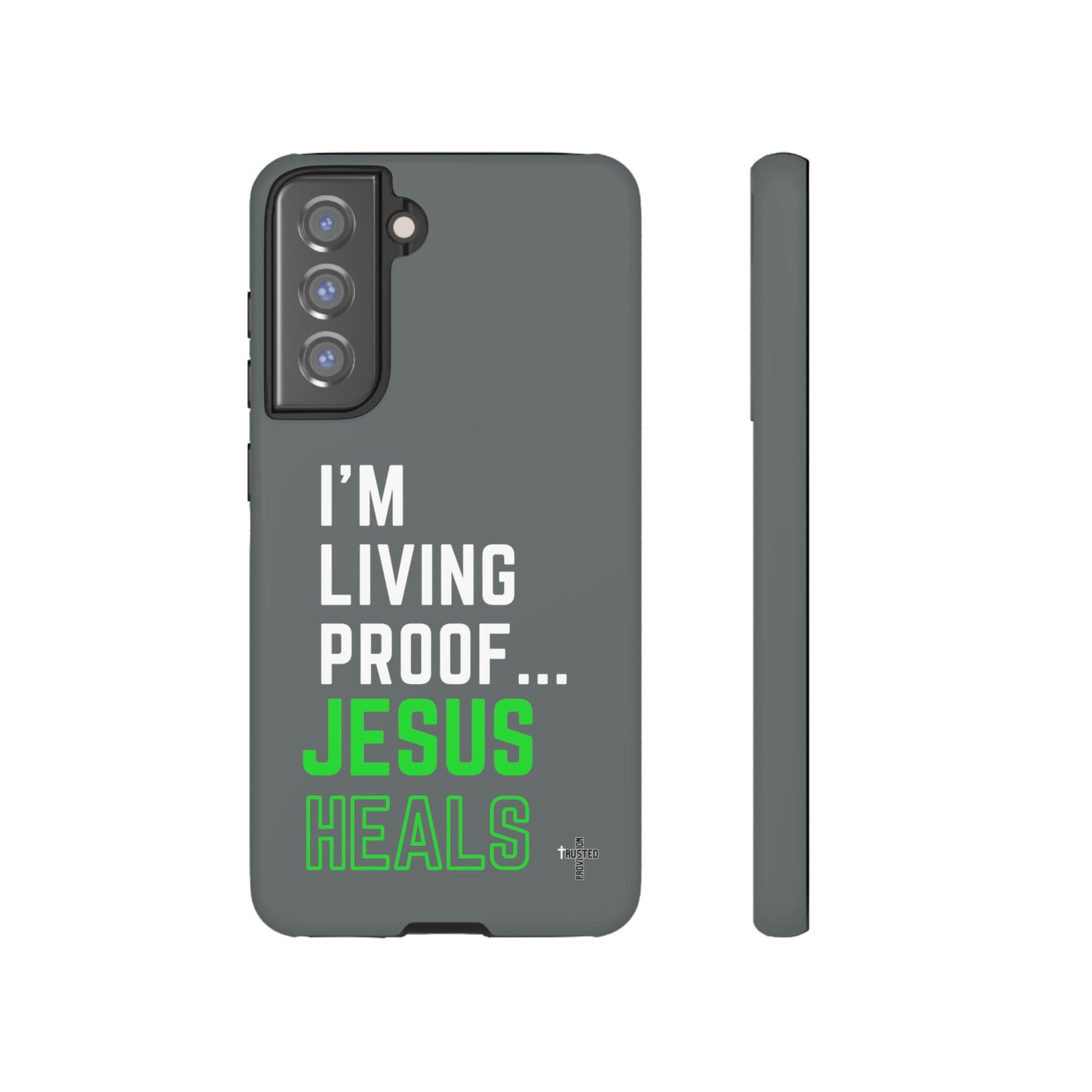 I'm living proof...Jesus Heals- Tough Case (dark grey)