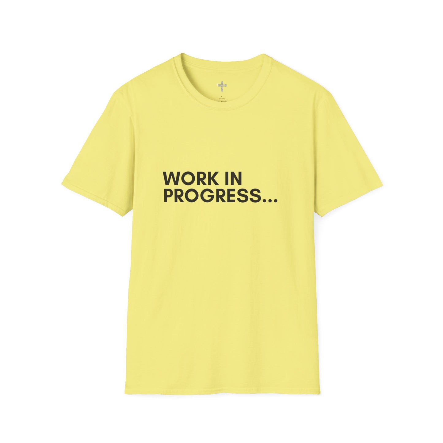 Work in Progress...- Unisex Softstyle T-Shirt