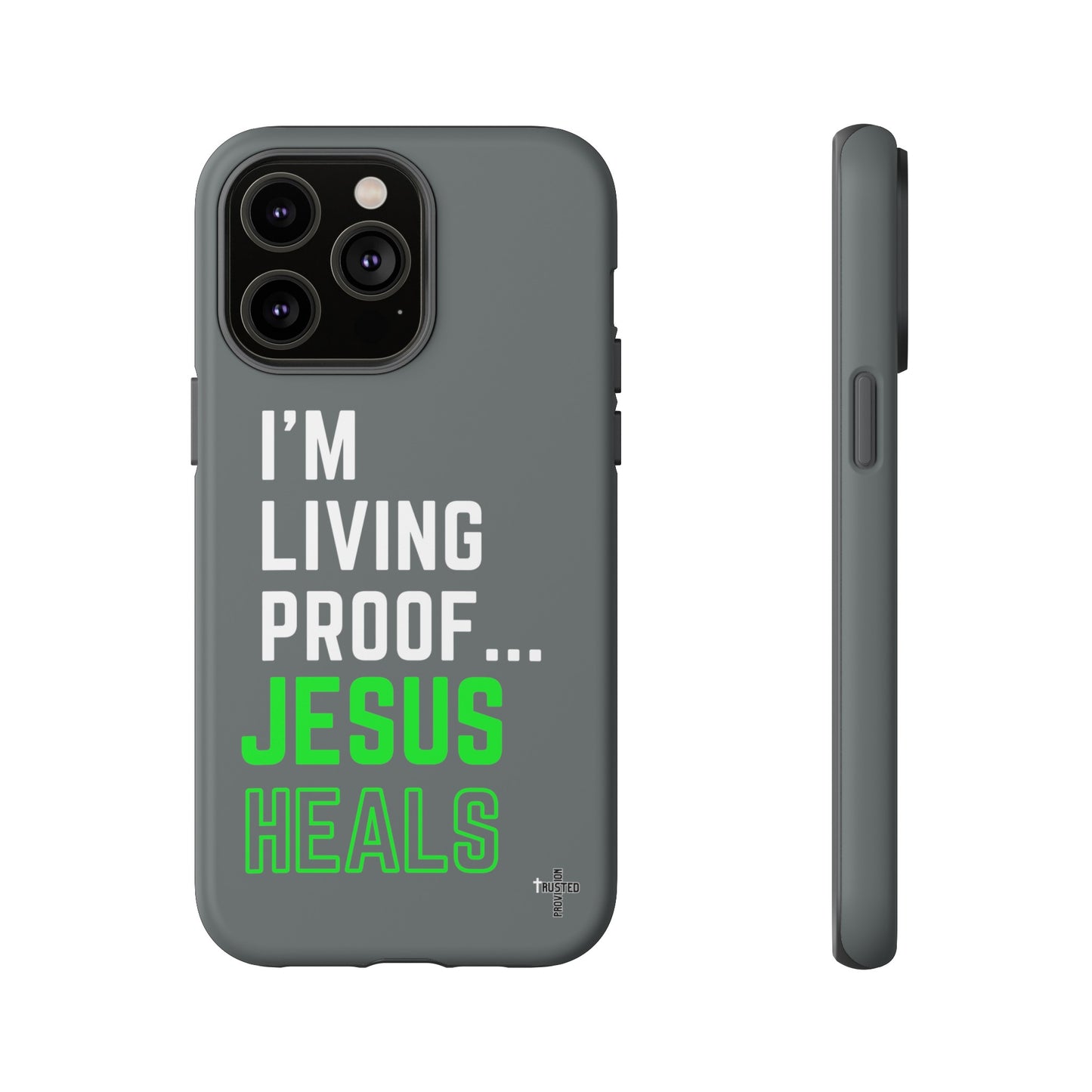 I'm living proof...Jesus Heals- Tough Case (dark grey)