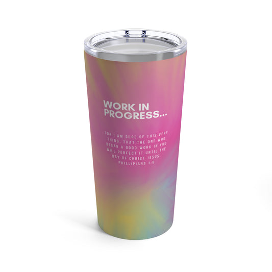 Work in Progress...-20oz Tumbler (cotton candy)