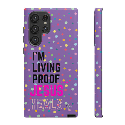 I'm living proof...Jesus Heals- Tough Case (polka dots/light purple)