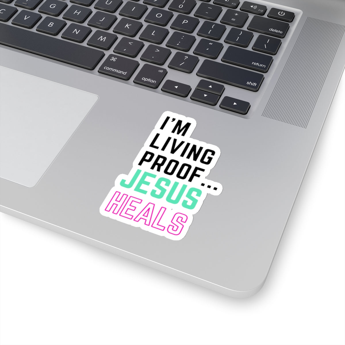 I'm living proof...Jesus Heals- Kiss-Cut Stickers