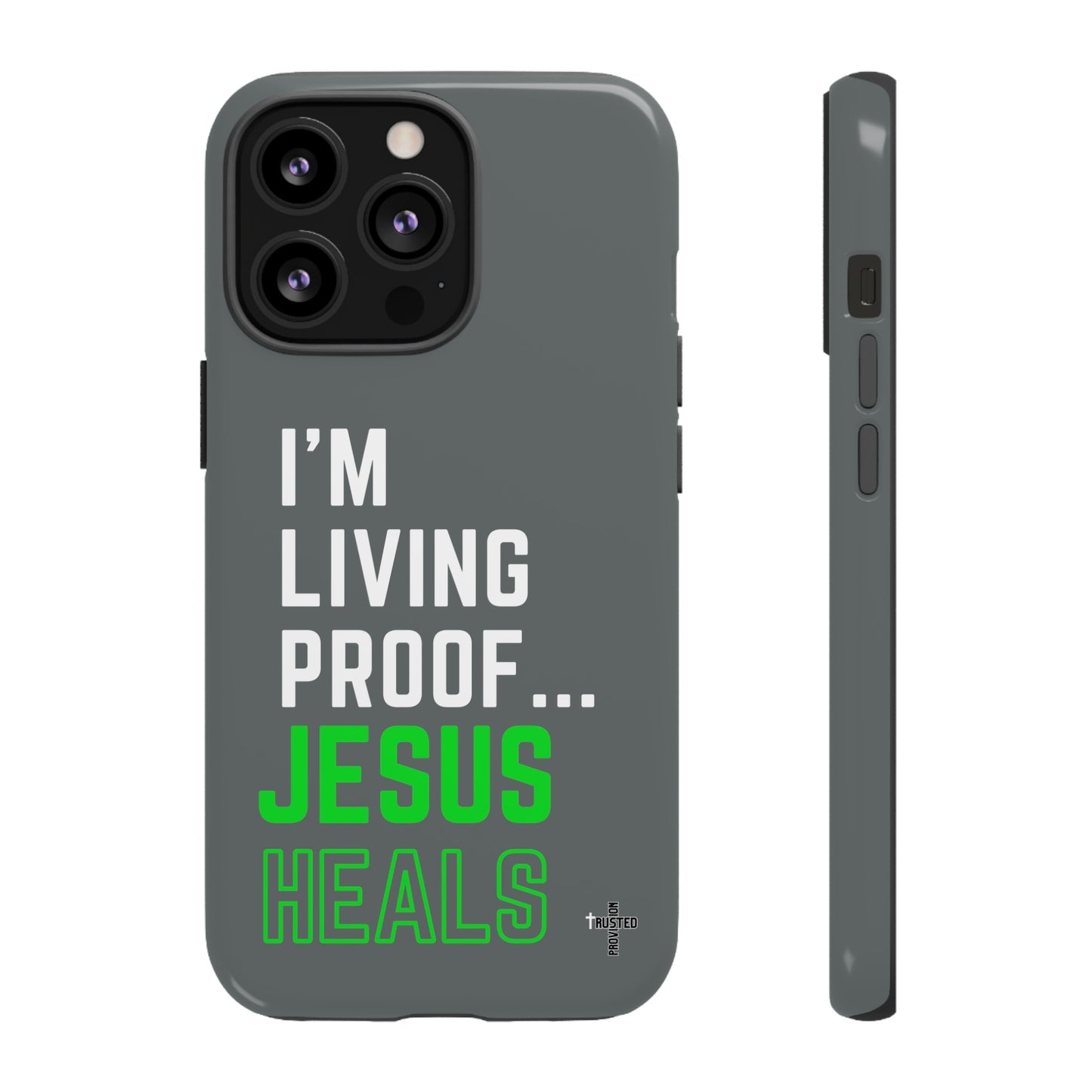 I'm living proof...Jesus Heals- Tough Case (dark grey)