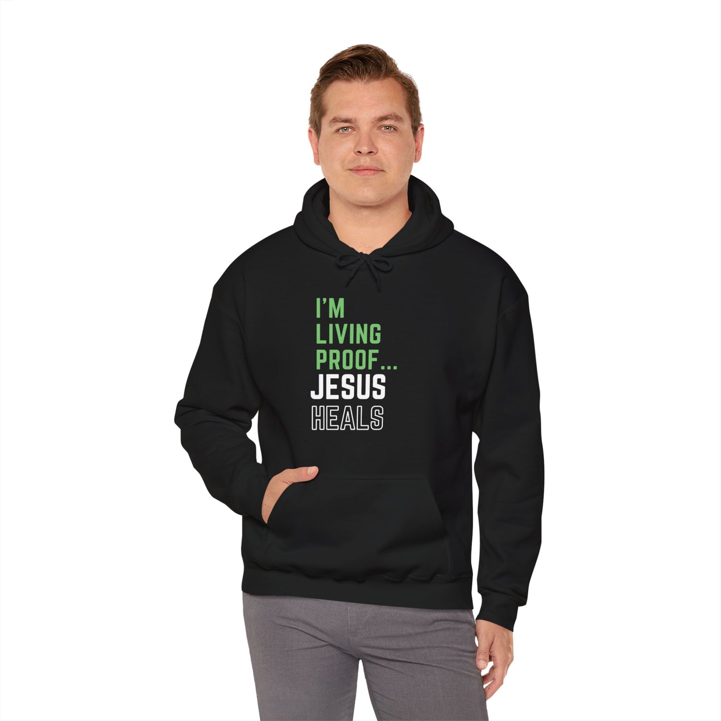 I am living proof...Jesus Heals- Unisex Hoodie