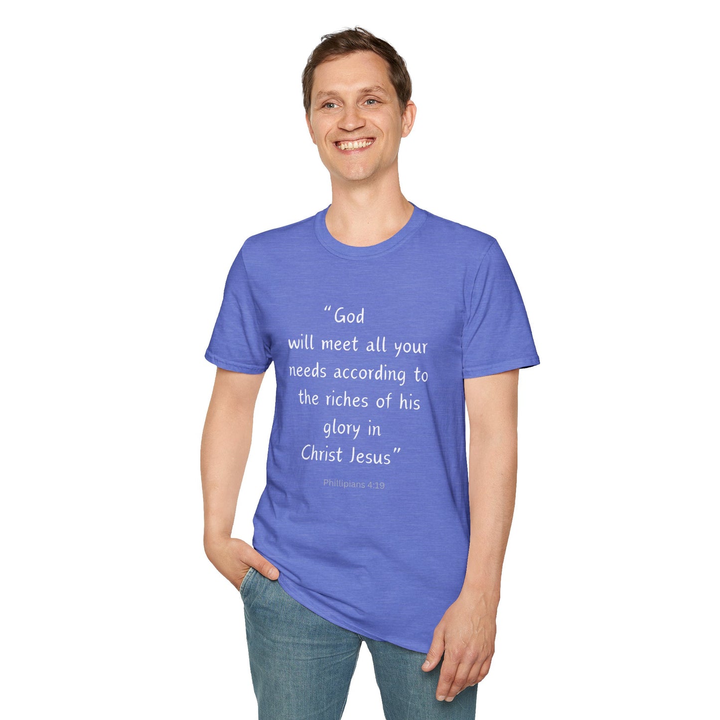 God will meet all your needs- Unisex Softstyle T-Shirt