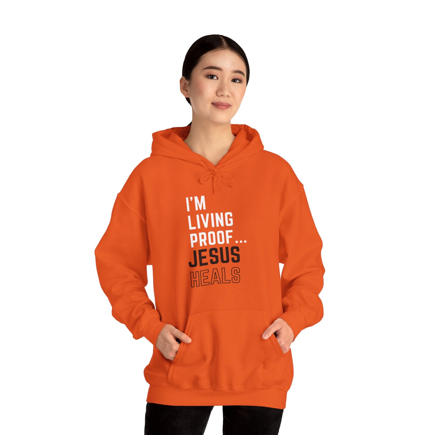 I am living proof...Jesus Heals- Unisex Hoodie