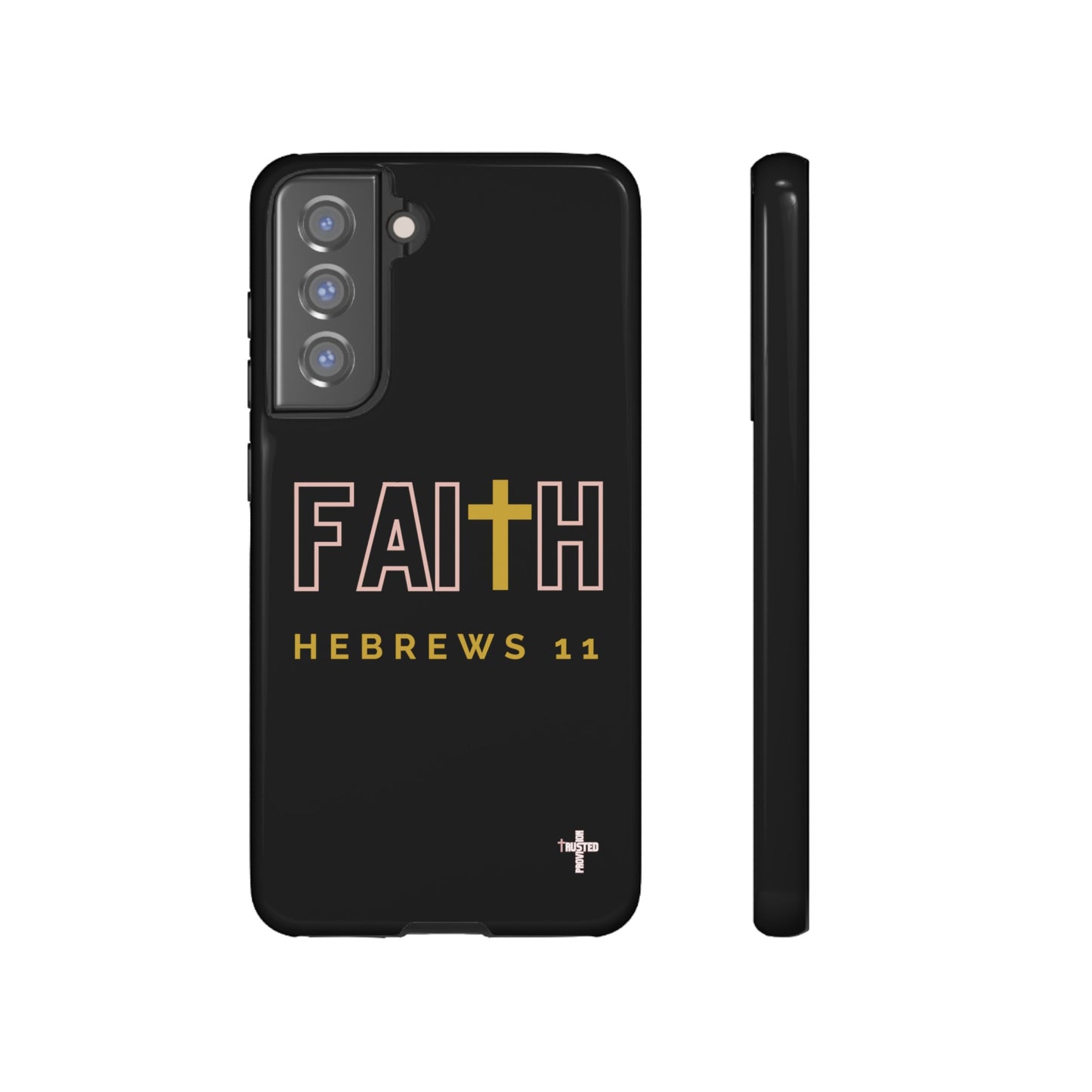 FAITH/Hebrews 11- Tough Case (black/rose/gold)