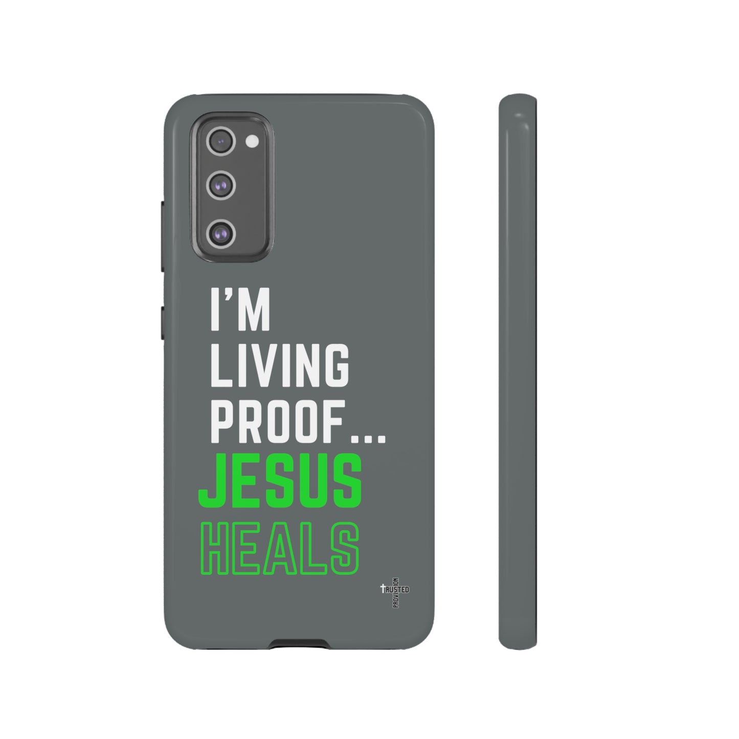 I'm living proof...Jesus Heals- Tough Case (dark grey)