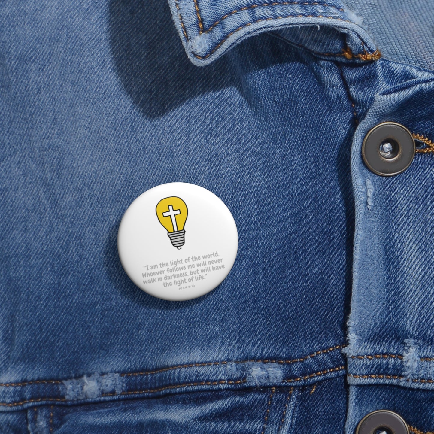 I am the light- Pin Button (white)