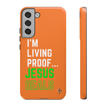 I'm living proof...Jesus Heals- Tough Case (orange)
