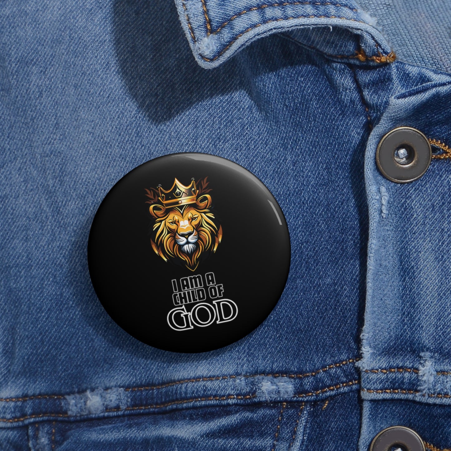 I am a child of God- Pin Button (black)