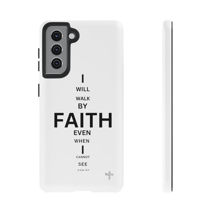 I Will Walk by Faith- Tough Case
