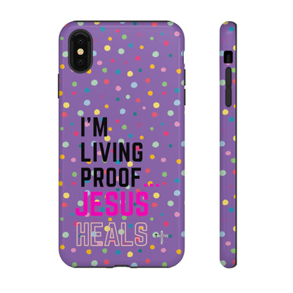 I'm living proof...Jesus Heals- Tough Case (polka dots/light purple)