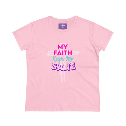 My Faith Keeps Me Sane-Women's Midweight Cotton Tee