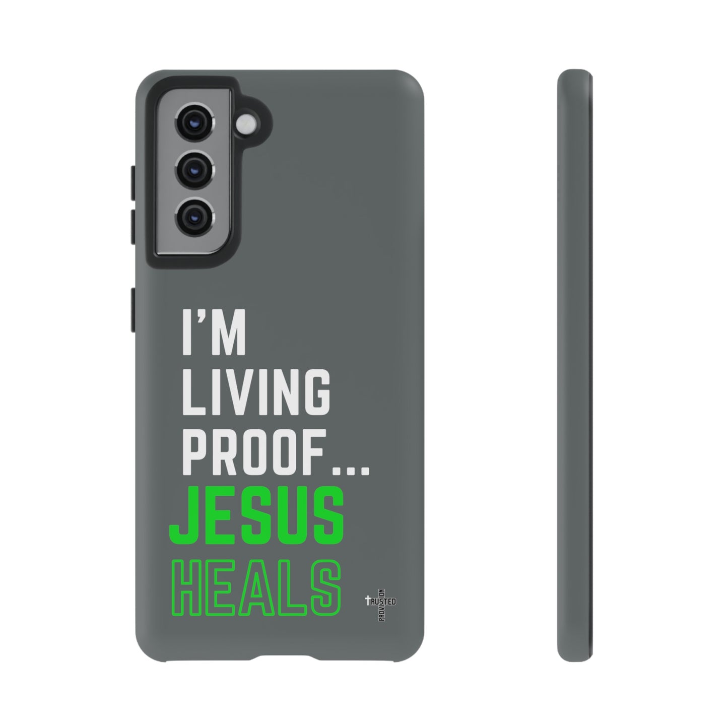 I'm living proof...Jesus Heals- Tough Case (dark grey)