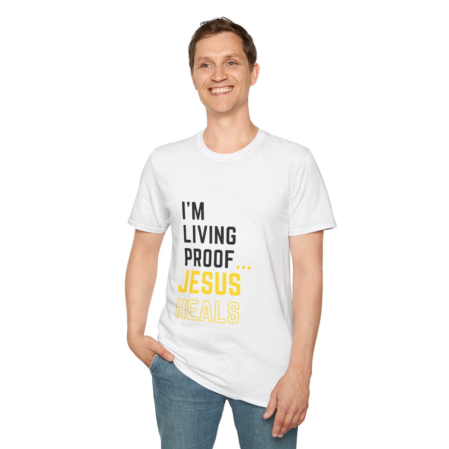 I'm living proof...Jesus Heals- Unisex Softstyle T-Shirt (Original)