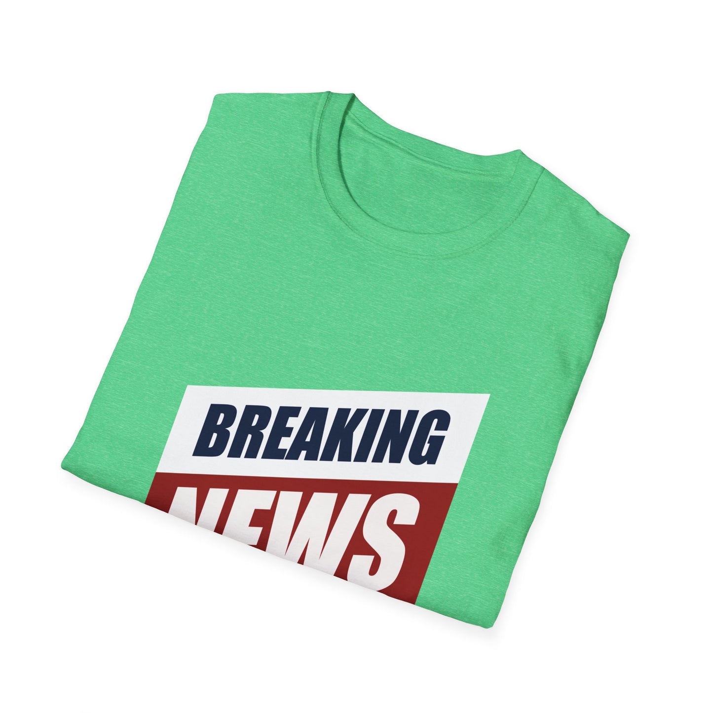 Breaking News- Unisex Softstyle T-Shirt