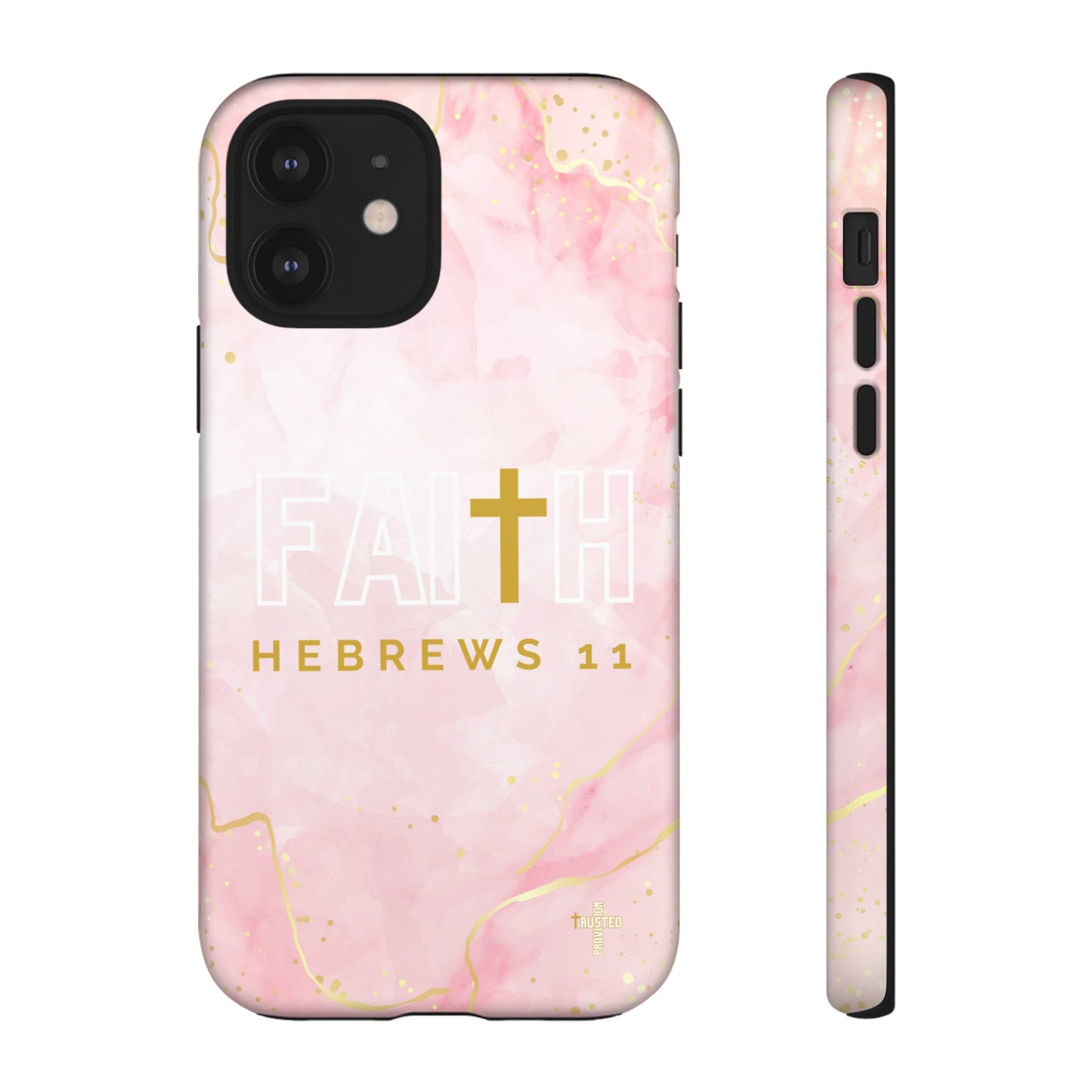 FAITH/Hebrews 11- Tough Case (pink galaxy)