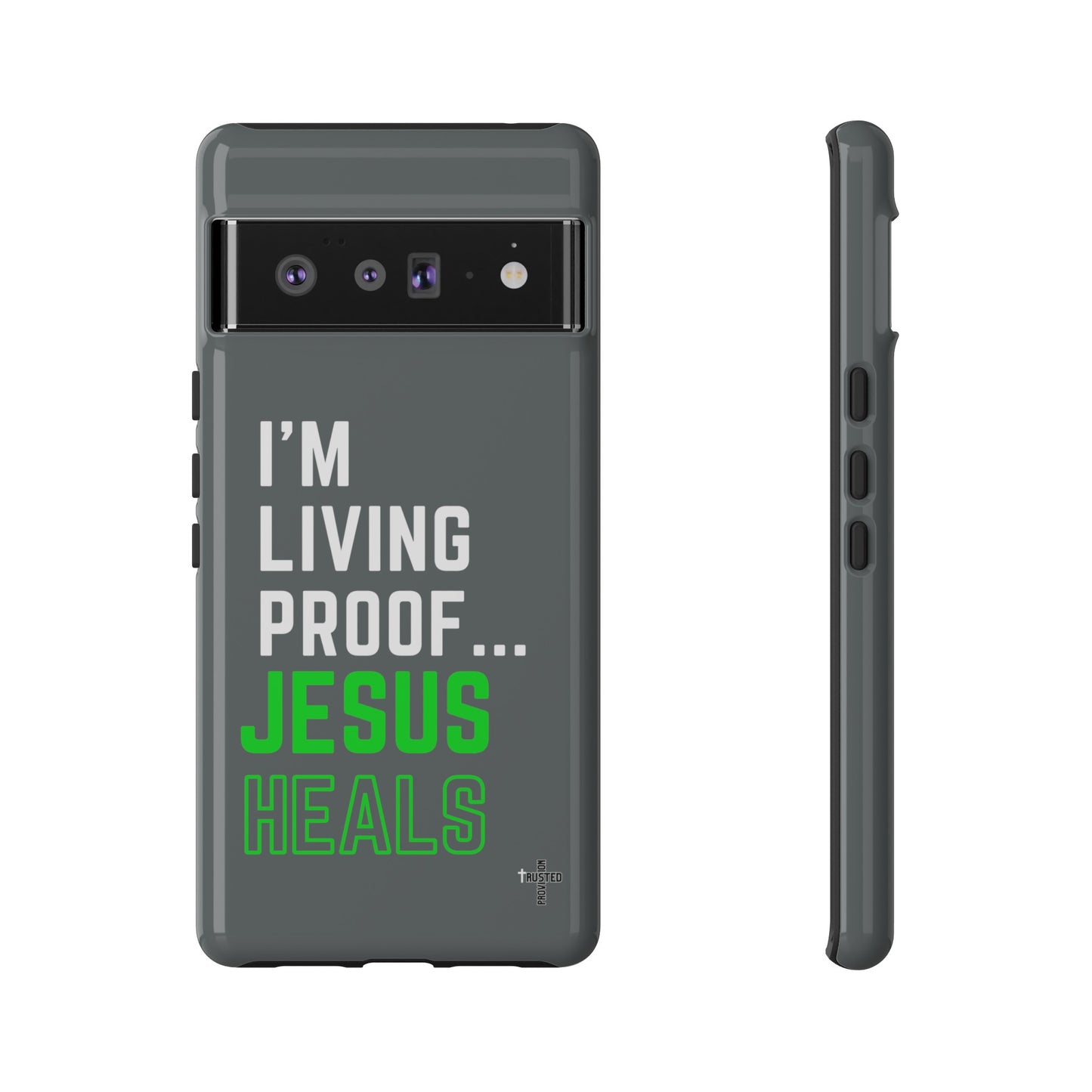 I'm living proof...Jesus Heals- Tough Case (dark grey)