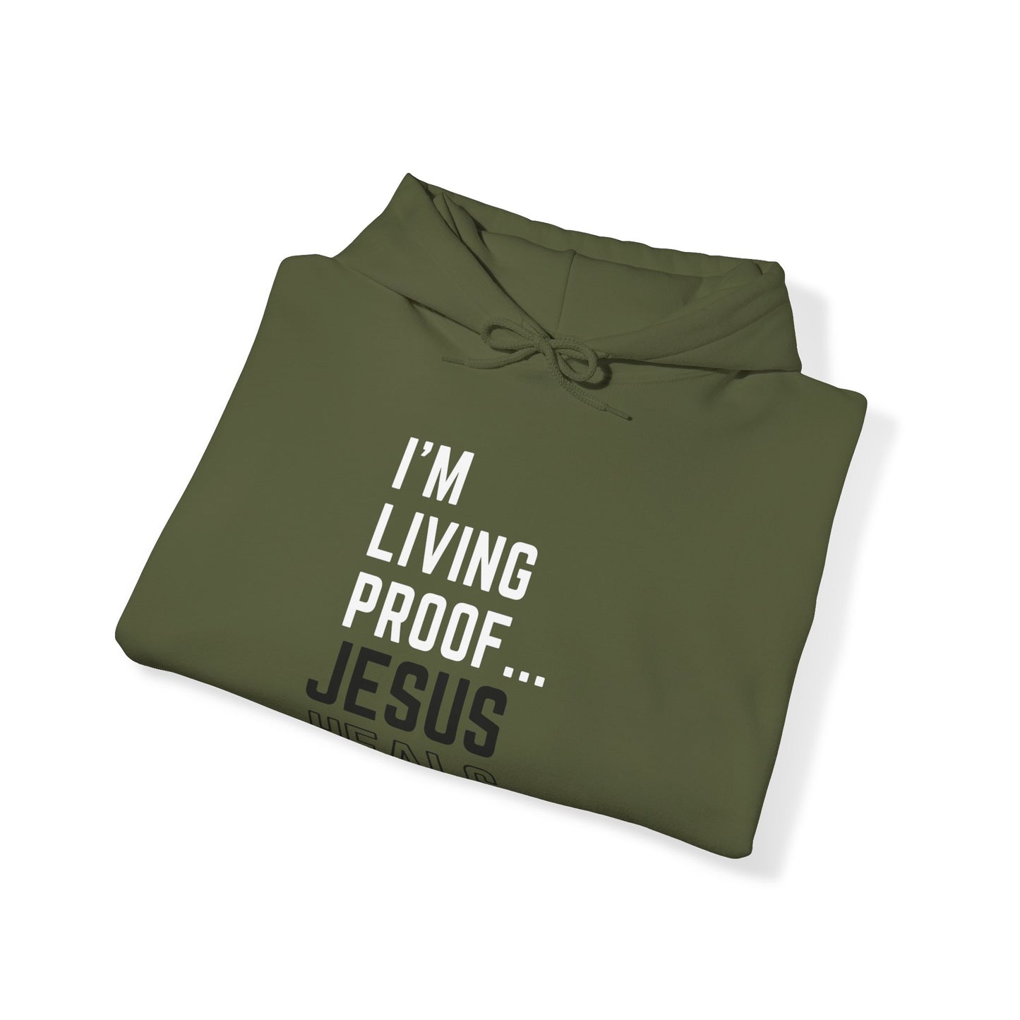 I am living proof...Jesus Heals- Unisex Hoodie