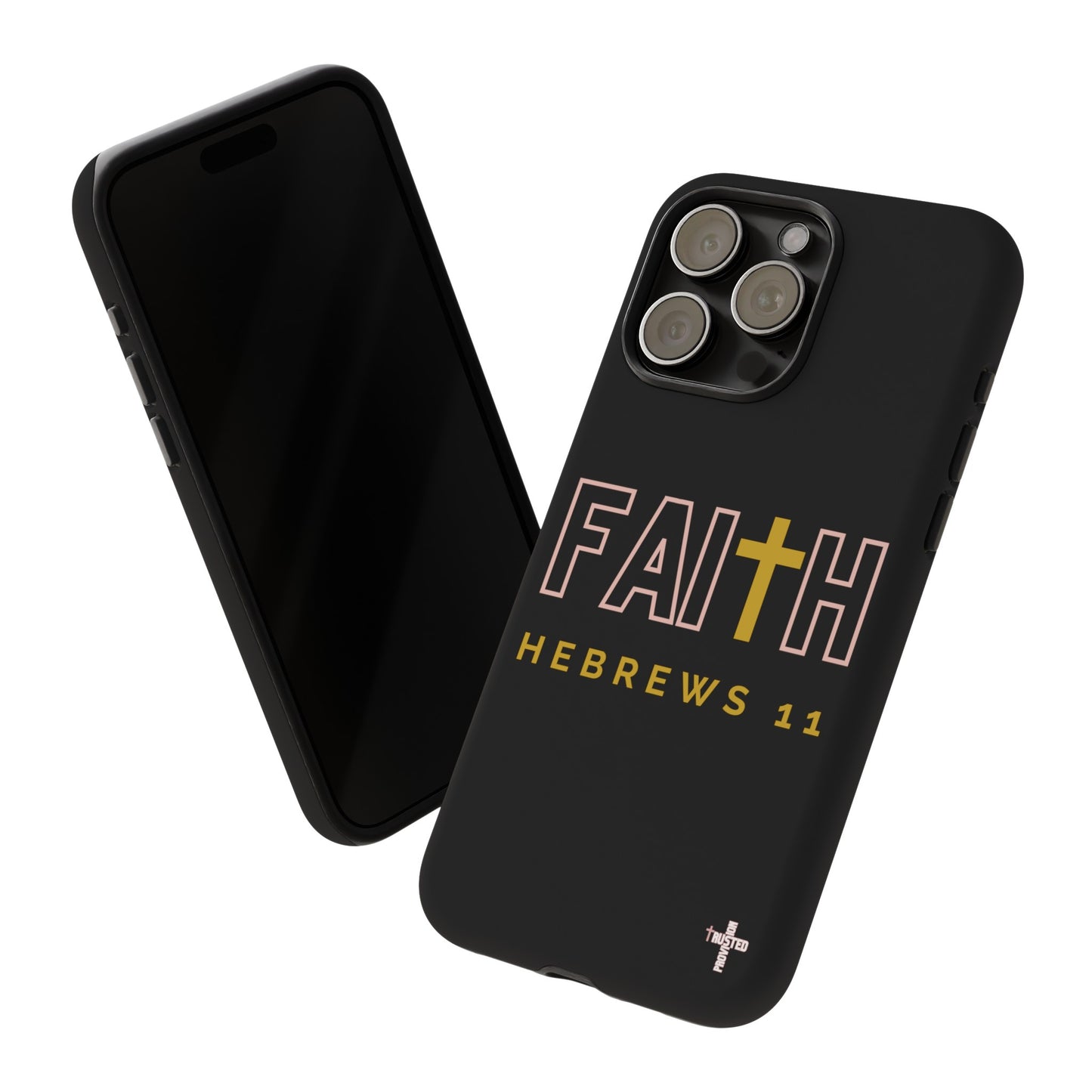 FAITH/Hebrews 11- Tough Case (black/rose/gold)