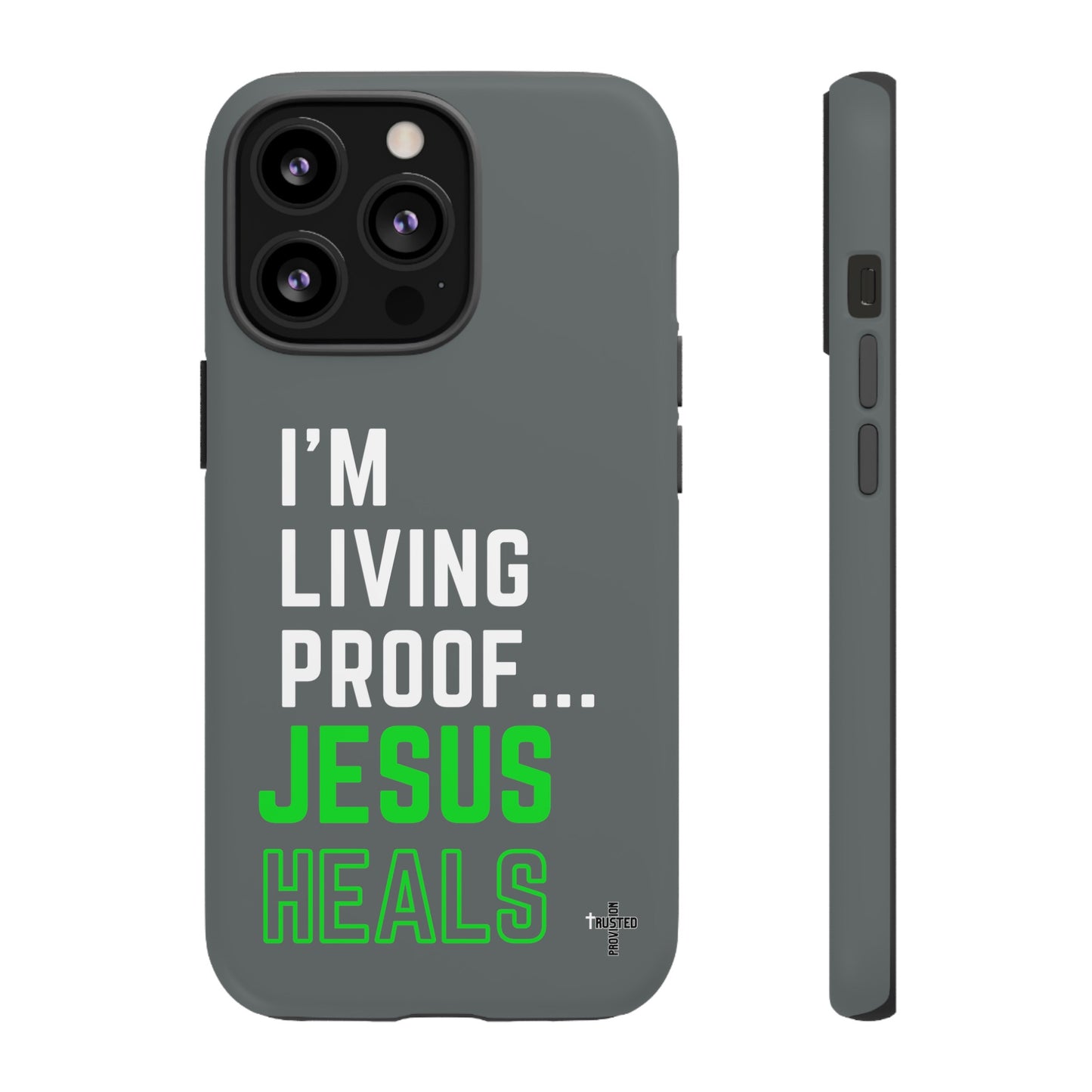 I'm living proof...Jesus Heals- Tough Case (dark grey)