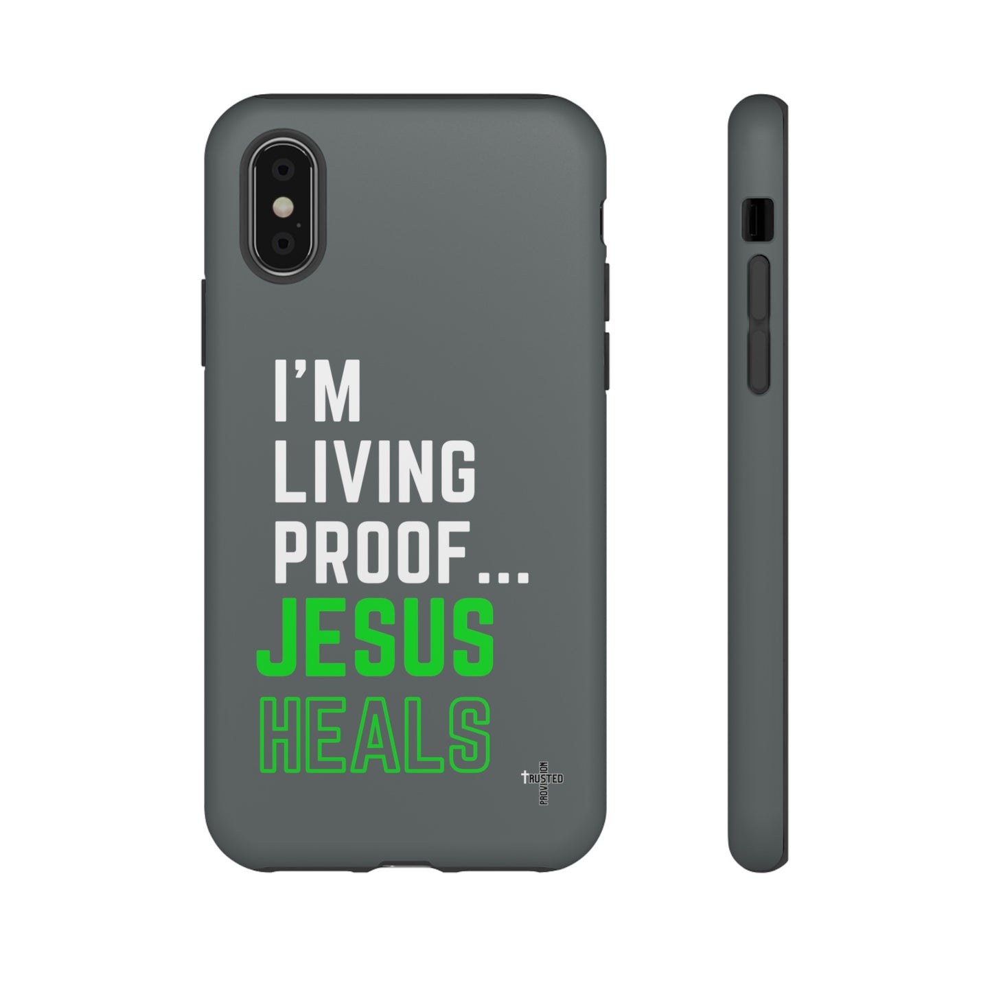 I'm living proof...Jesus Heals- Tough Case (dark grey)