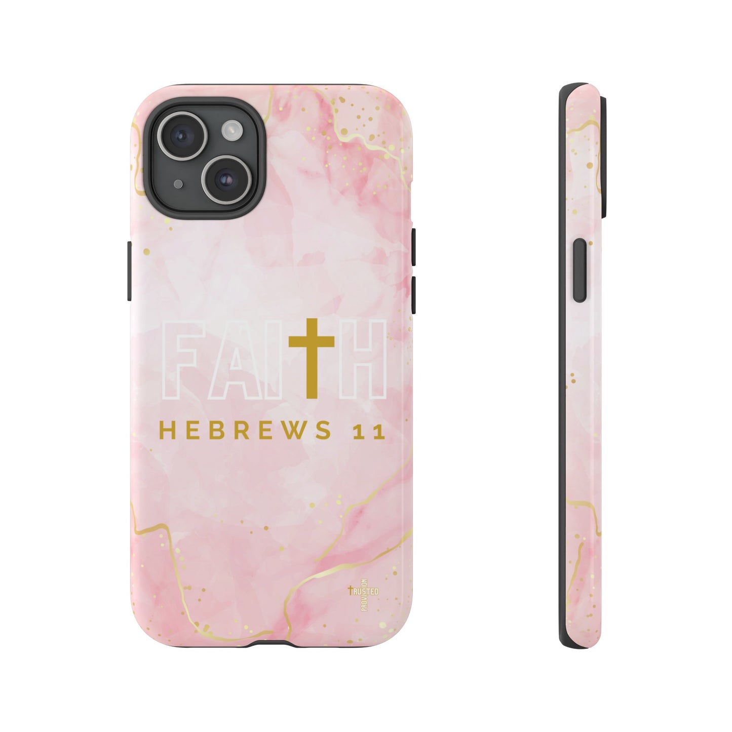 FAITH/Hebrews 11- Tough Case (pink galaxy)