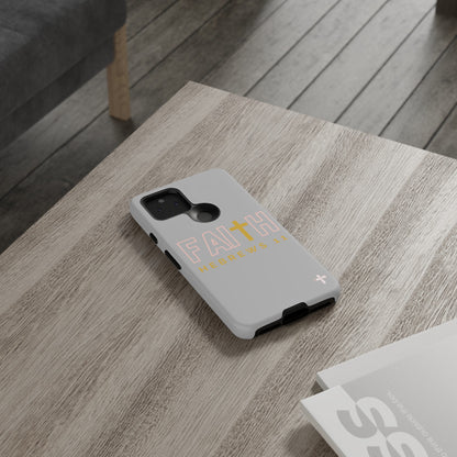 FAITH/Hebrews 11- Tough Case (light grey/rose/gold)
