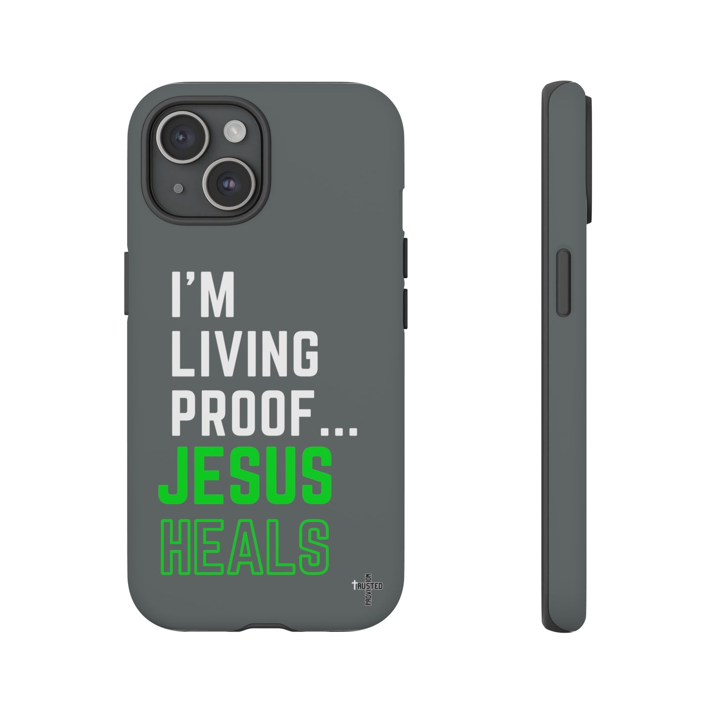 I'm living proof...Jesus Heals- Tough Case (dark grey)