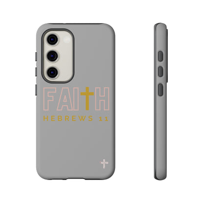 FAITH/Hebrews 11- Tough Case (light grey/rose/gold)
