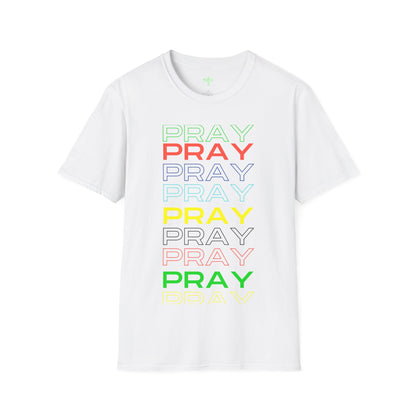 Pray- Unisex T-Shirt