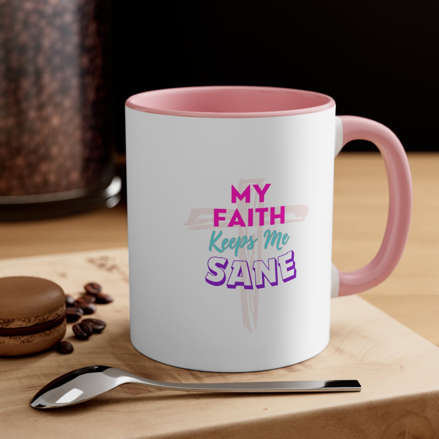 My Faith Keeps Me Sane- 11 oz Coffee Mug