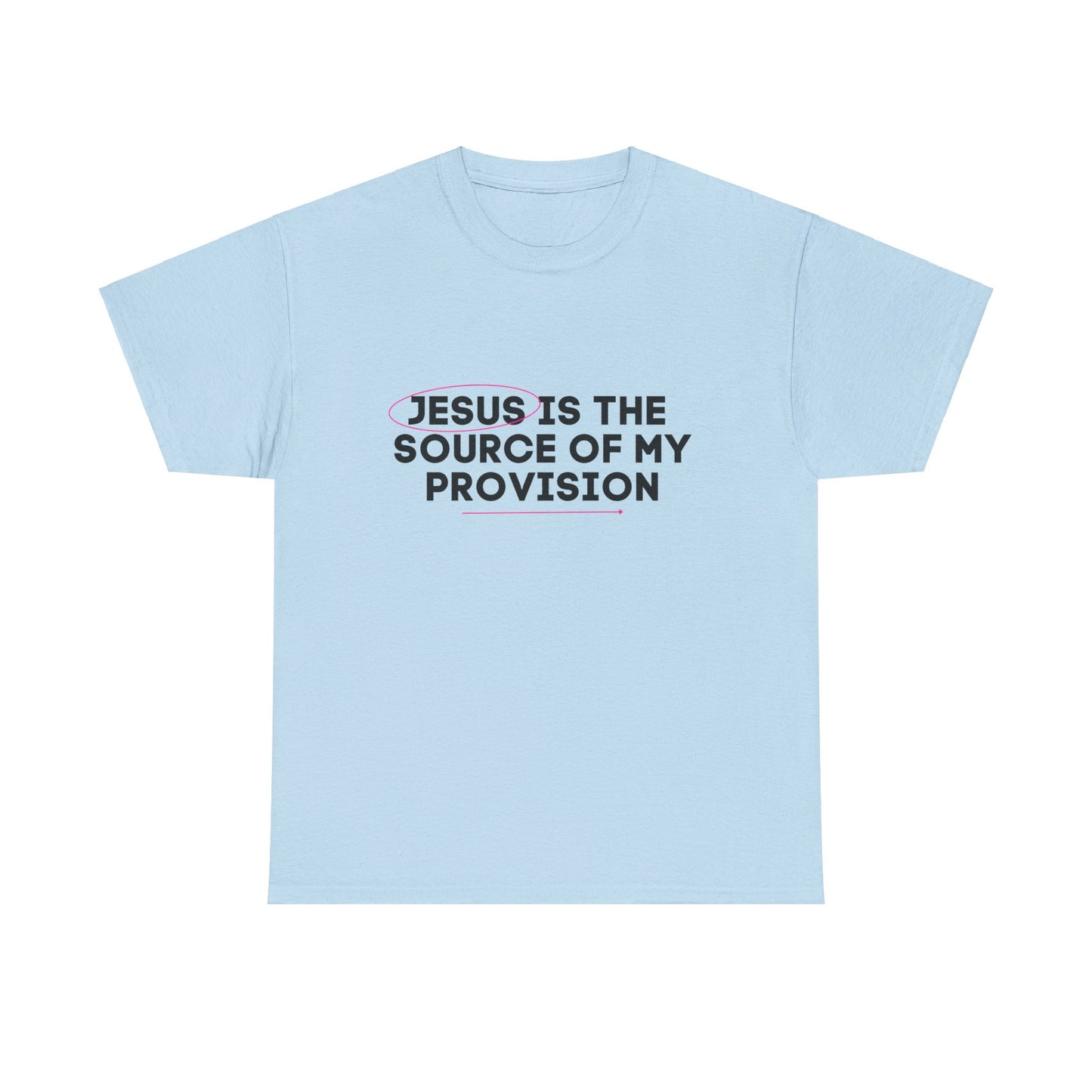 Jesus is the Source of My Provision- Unisex T-shirt