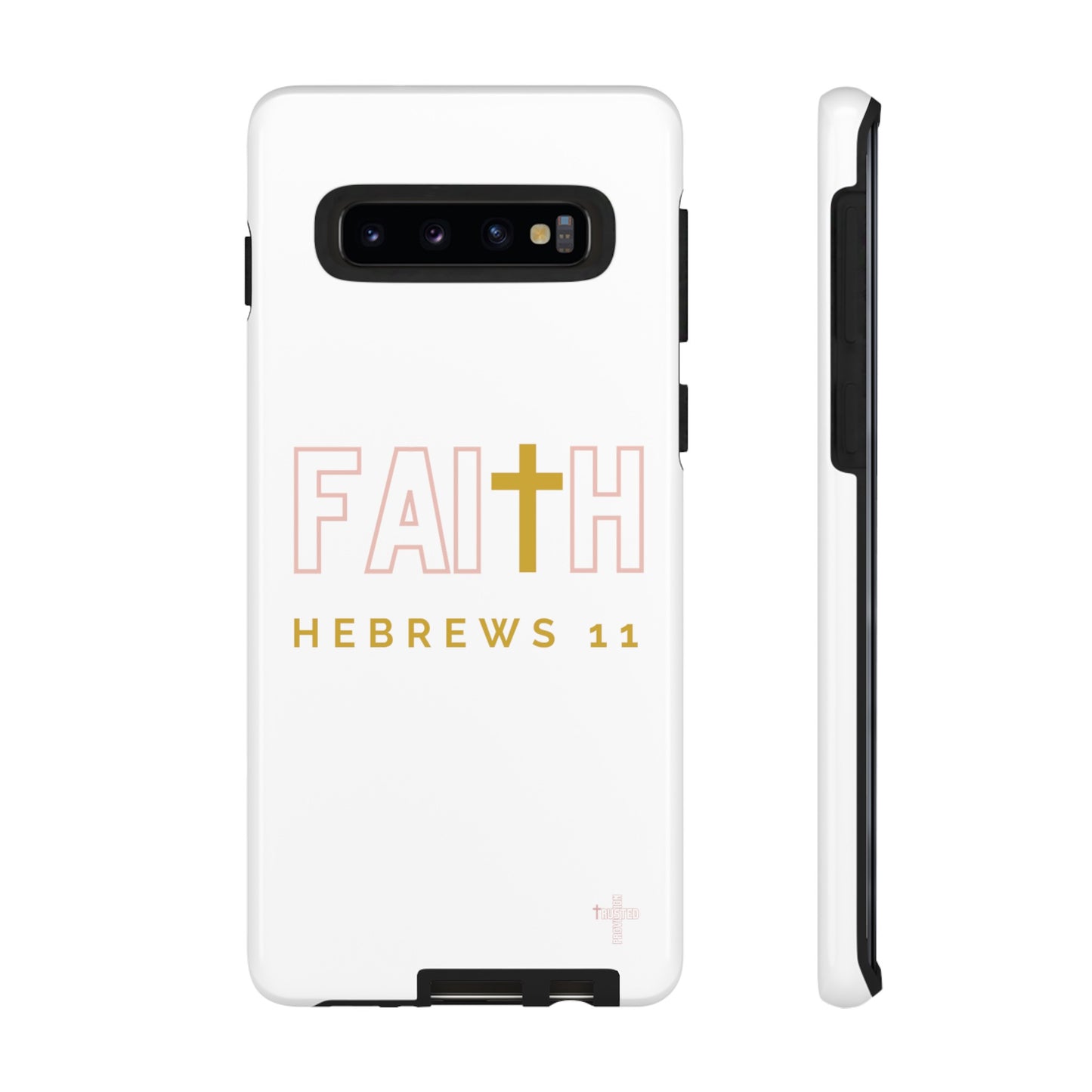 FAITH/Hebrews 11- Tough Case (white/rose/gold)