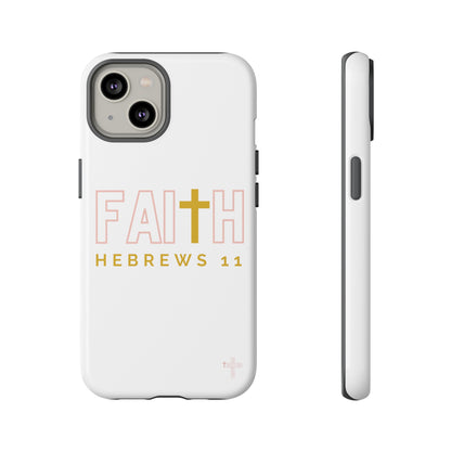 FAITH/Hebrews 11- Tough Case (white/rose/gold)