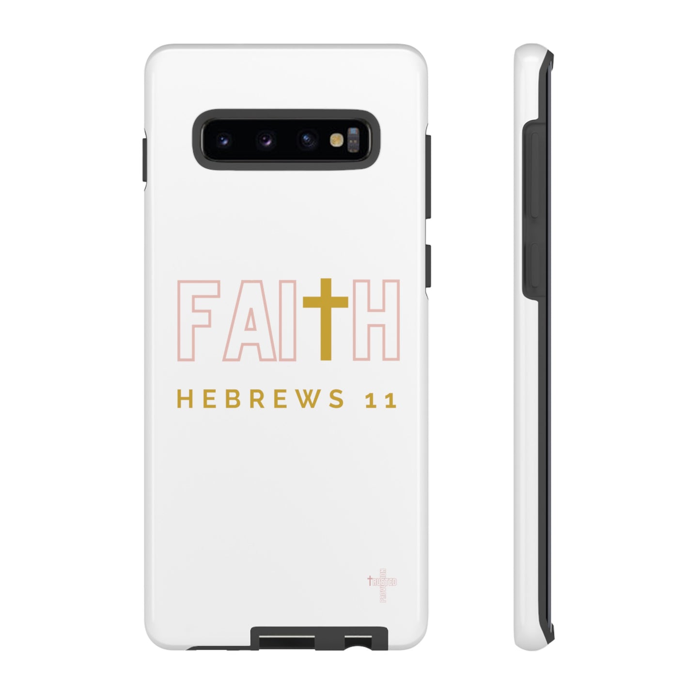 FAITH/Hebrews 11- Tough Case (white/rose/gold)