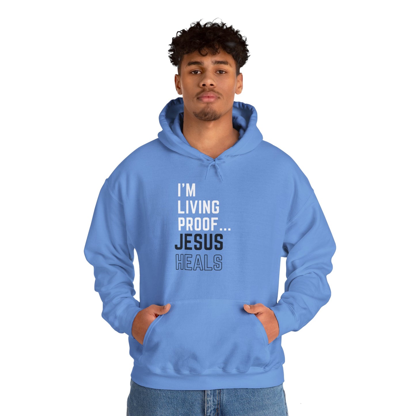 I am living proof...Jesus Heals- Unisex Hoodie