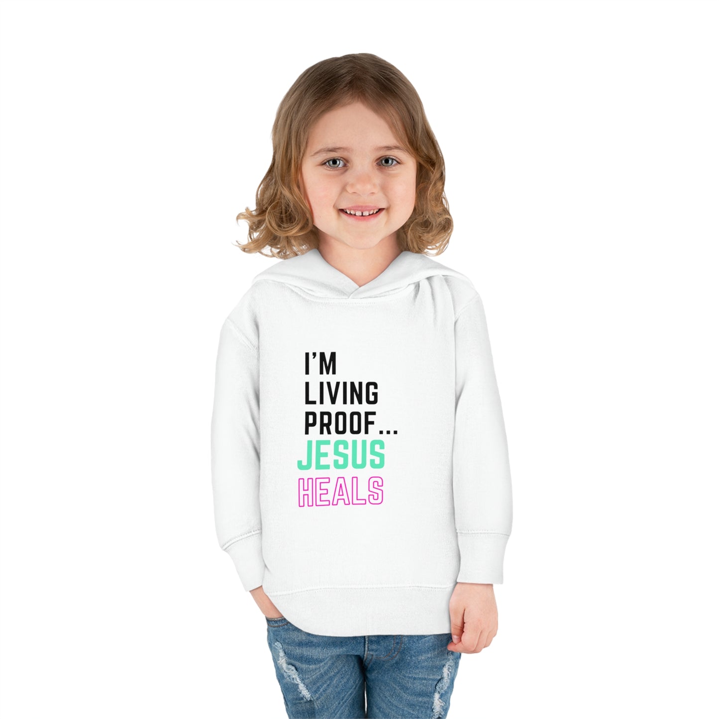 I'm living proof...Jesus Heals- Toddler Pullover Hoodie (pink & blue letters)