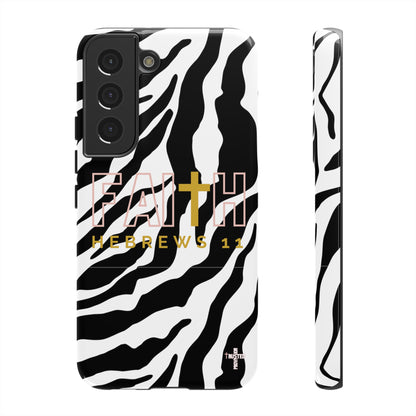 FAITH/Hebrews 11- Tough Case (zebra)