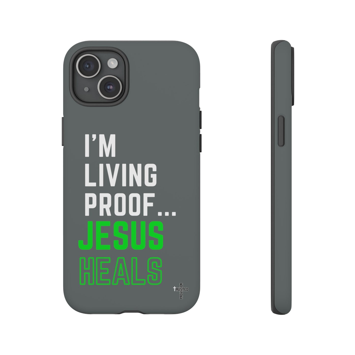 I'm living proof...Jesus Heals- Tough Case (dark grey)