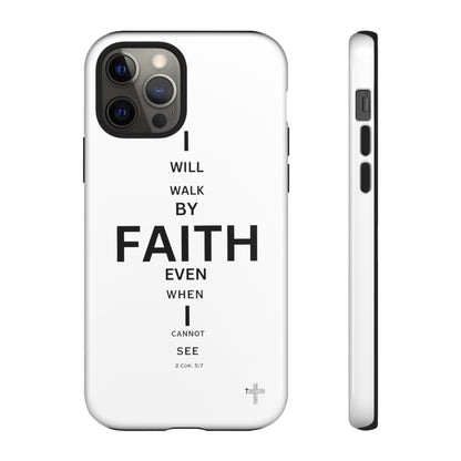 I Will Walk by Faith- Tough Case
