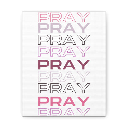 Pray, Pray, Pray - Canvas/Wall Art