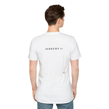FAITH/HEBREWS 11- Unisex Softstyle T-Shirt (black & white)