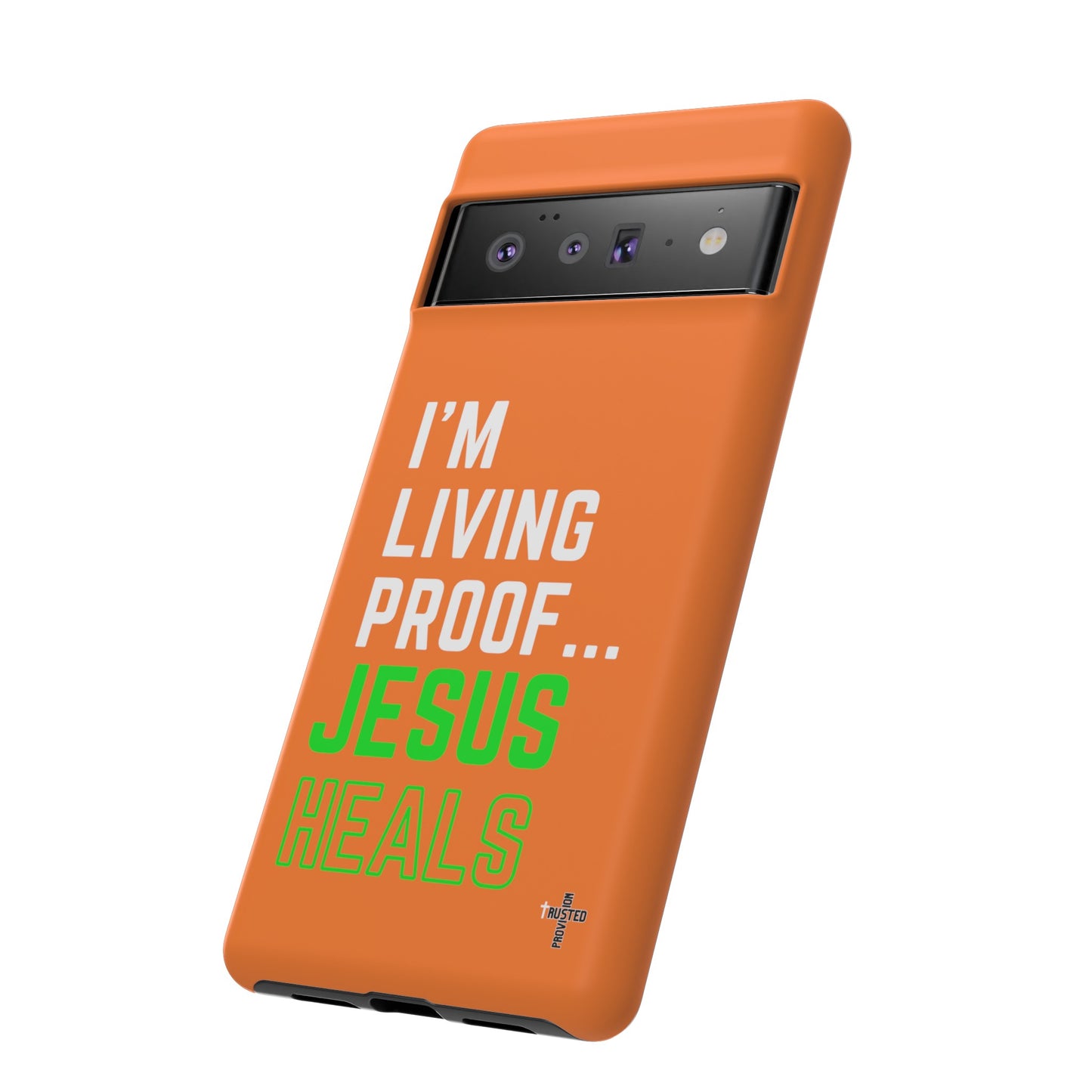 I'm living proof...Jesus Heals- Tough Case (orange)