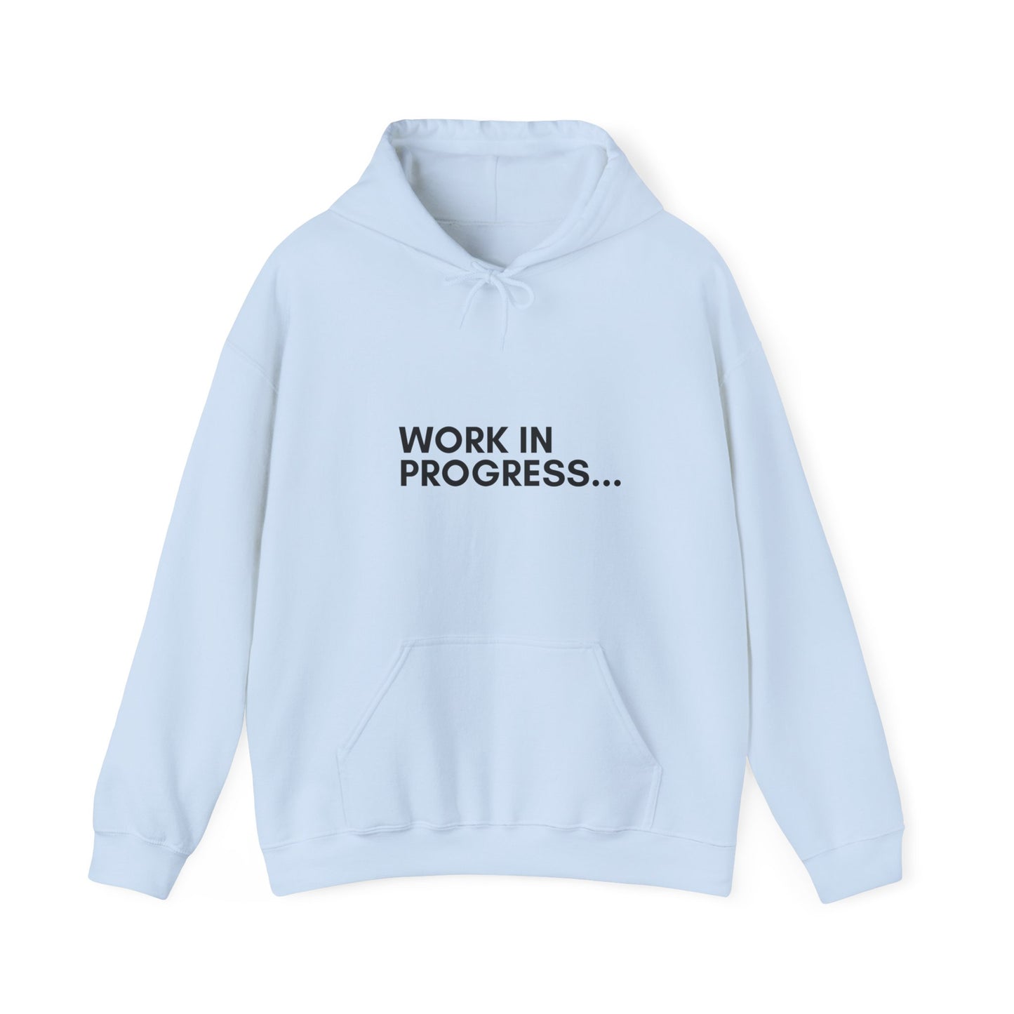 Work in Progress...- Unisex Hoodie