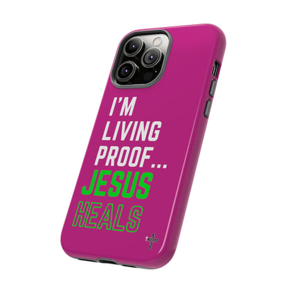 I'm living proof...Jesus Heals- Tough Case (pink)