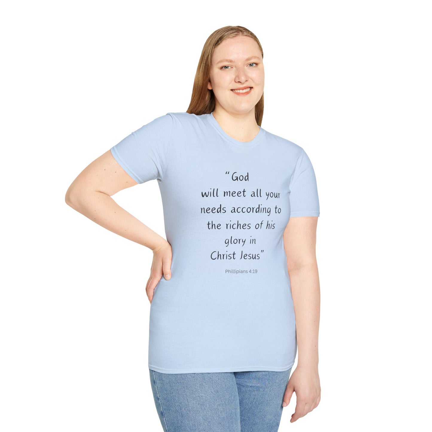 God will meet all your needs- Unisex Softstyle T-Shirt