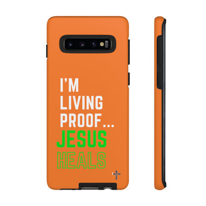 I'm living proof...Jesus Heals- Tough Case (orange)