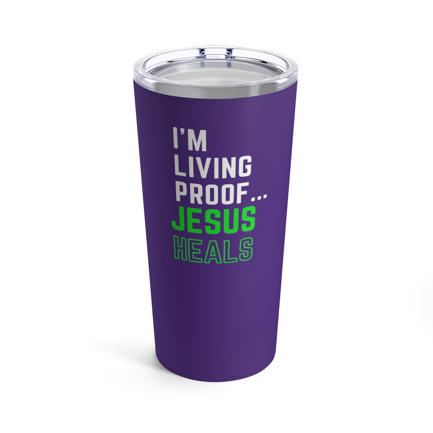 I'm living proof...Jesus Heals- 20oz Tumbler (purple)